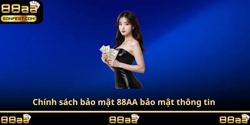 Chính sách bảo mật 88AA bảo mật thông tin 